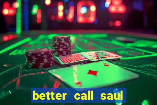 better call saul rede canais