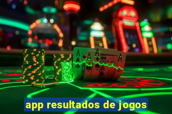 app resultados de jogos