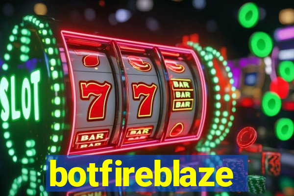 botfireblaze