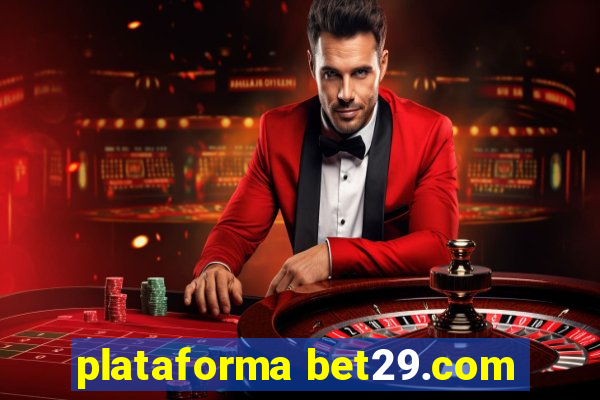 plataforma bet29.com