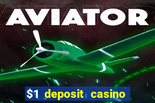 $1 deposit casino 2018 nz