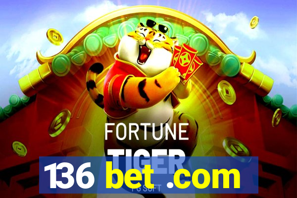 136 bet .com