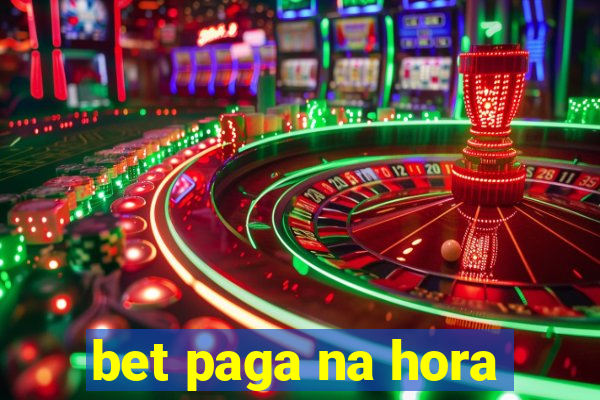 bet paga na hora