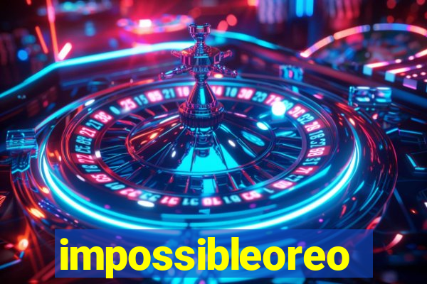 impossibleoreo