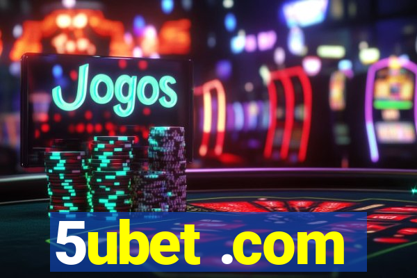 5ubet .com