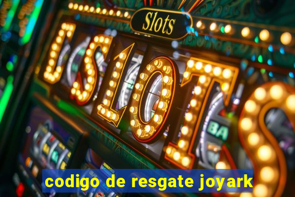 codigo de resgate joyark