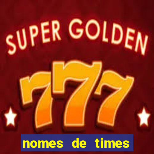 nomes de times europeus criativos