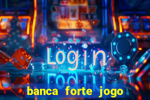 banca forte jogo do bicho app