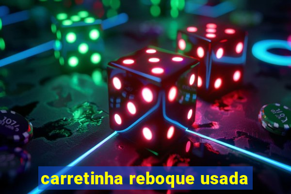 carretinha reboque usada