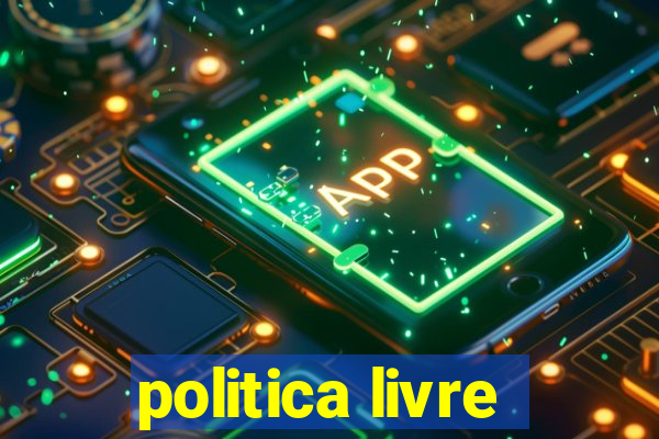 politica livre