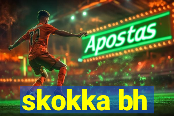 skokka bh