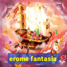 erome fantasia