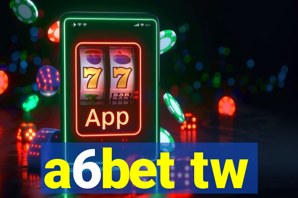 a6bet tw
