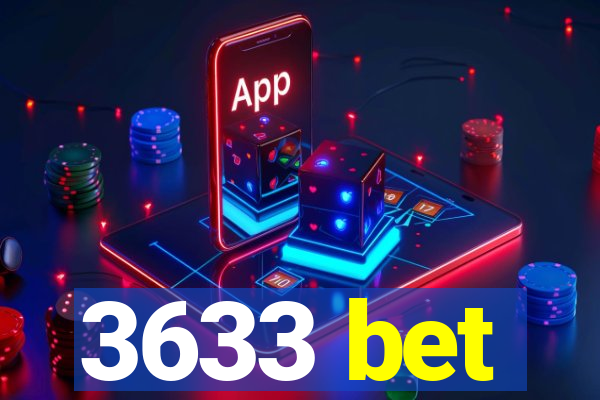 3633 bet