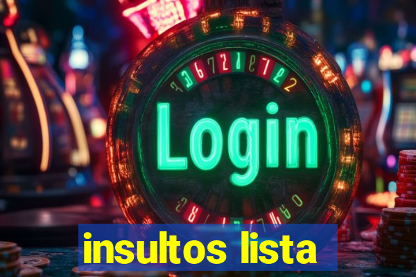 insultos lista