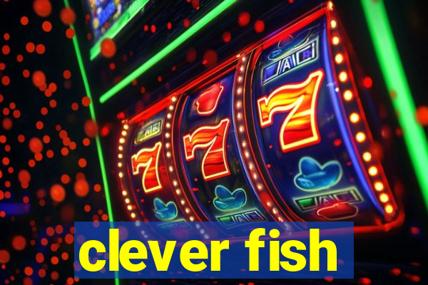 clever fish
