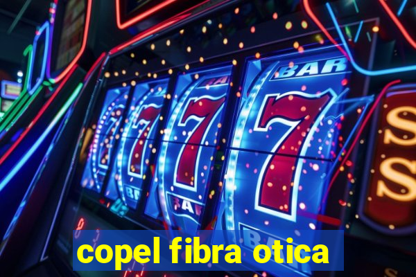 copel fibra otica