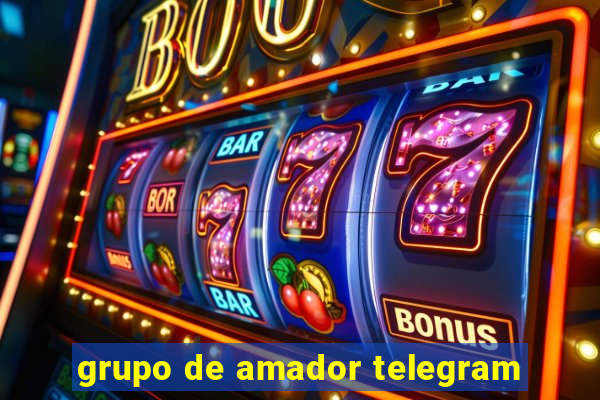 grupo de amador telegram