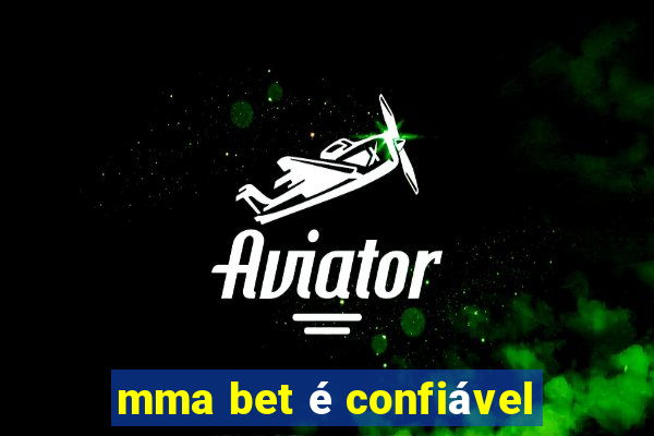 mma bet é confiável