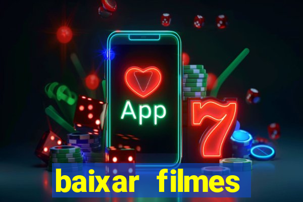 baixar filmes torrents dublados