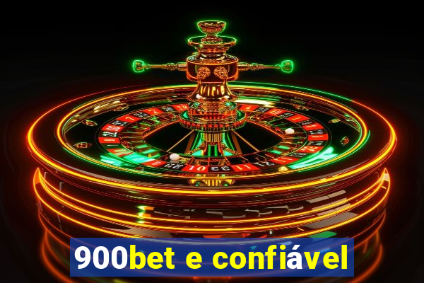 900bet e confiável