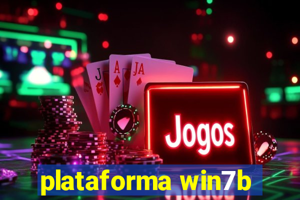 plataforma win7b