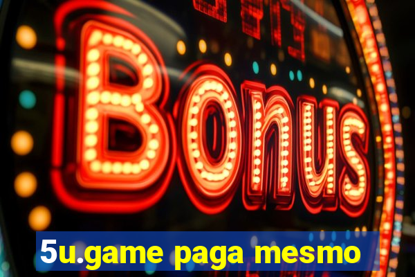 5u.game paga mesmo