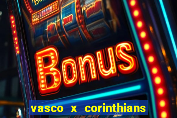vasco x corinthians primeiro turno