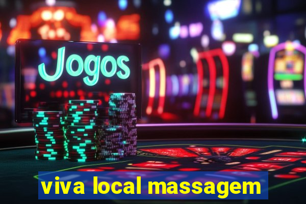 viva local massagem