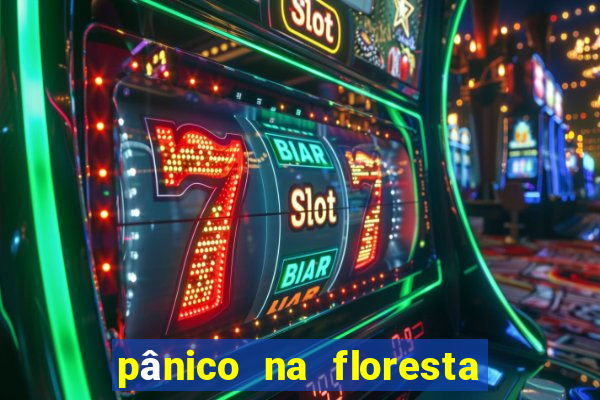 pânico na floresta 7 filme completo dublado mega filmes