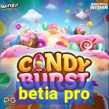 betia pro