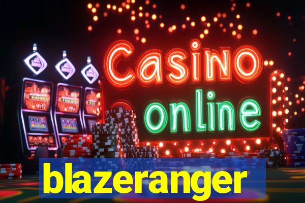 blazeranger