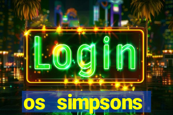 os simpsons completo dublado