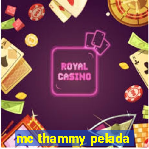 mc thammy pelada