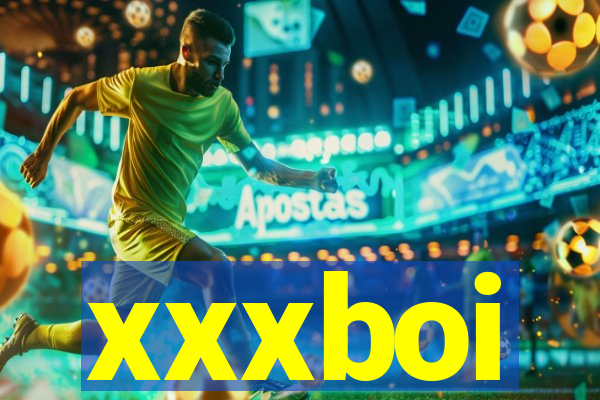 xxxboi