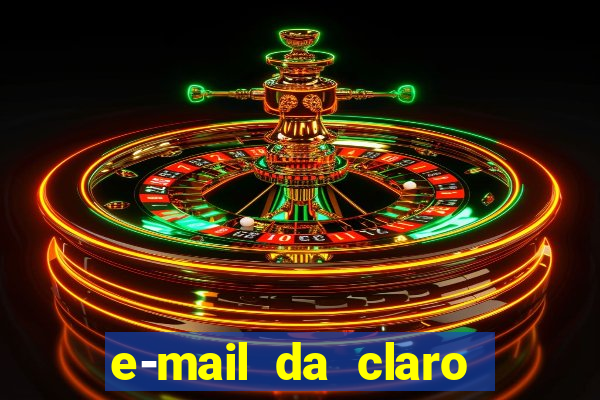 e-mail da claro para enviar comprovante de pagamento
