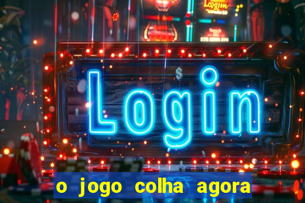 o jogo colha agora paga mesmo