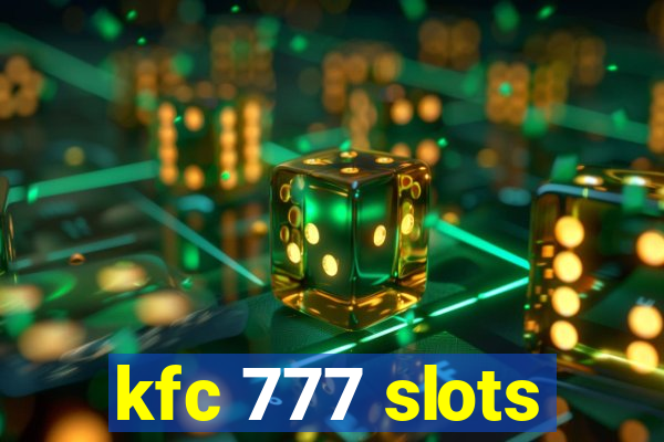 kfc 777 slots
