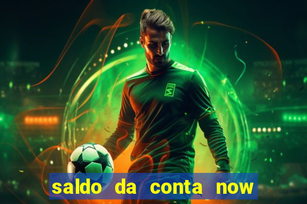 saldo da conta now big win