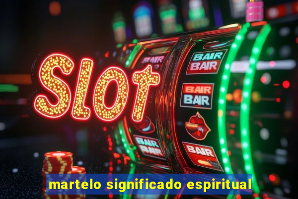 martelo significado espiritual