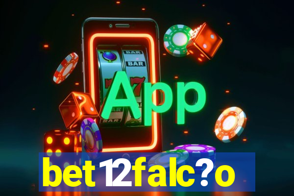 bet12falc?o