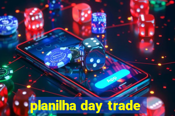 planilha day trade
