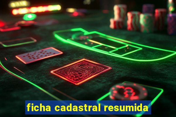 ficha cadastral resumida
