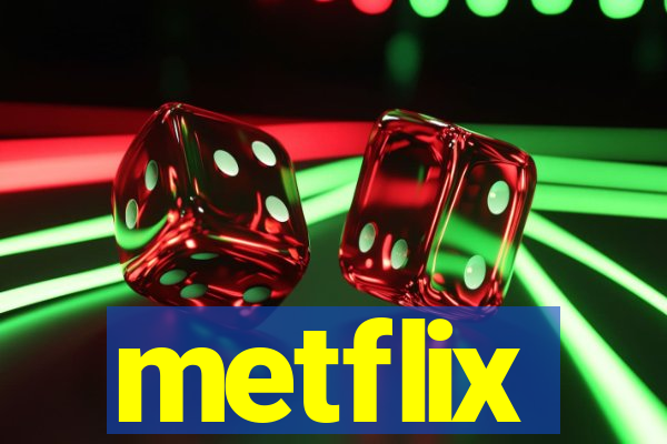 metflix