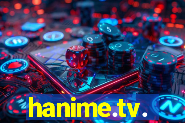 hanime.tv.