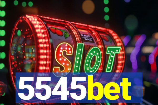 5545bet