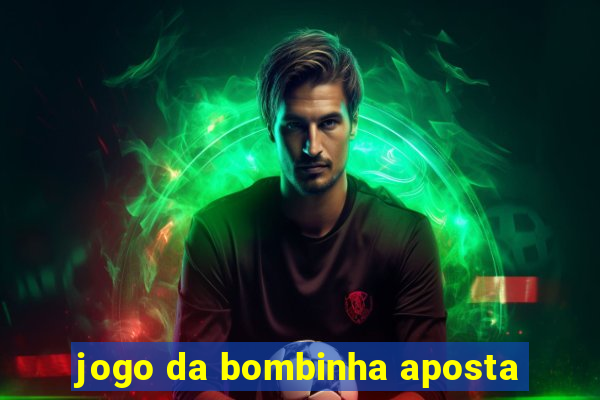 jogo da bombinha aposta