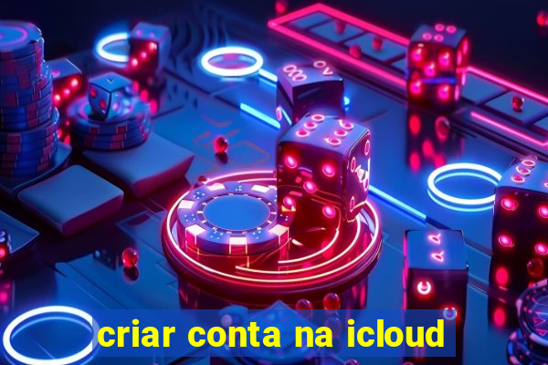criar conta na icloud