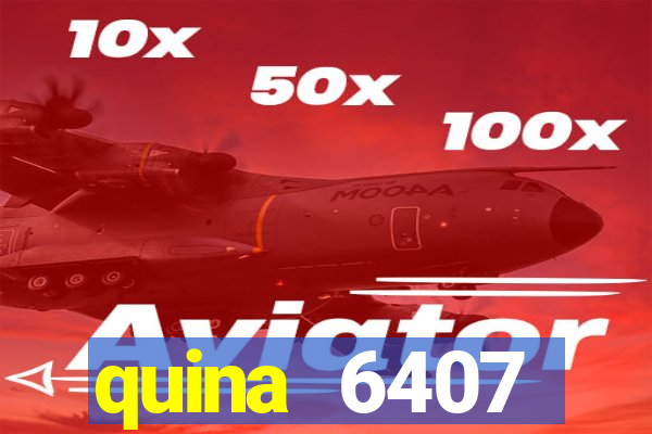 quina 6407 resultado de hoje