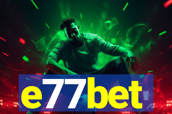 e77bet